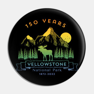 Yellowstone National Park 150 year Commemorative Anniversary Pin