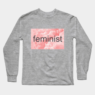 feminist Long Sleeve T-Shirt