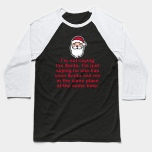 Not Not Santa Baseball T-Shirt