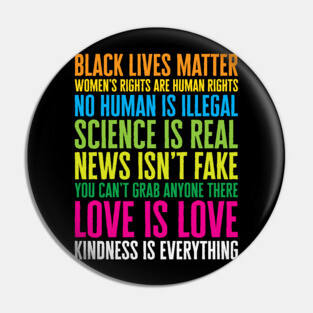 Kindness Is Everything' Political Pin