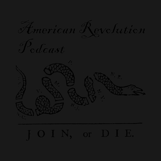 ARP Join or Die by American Revolution Podcast