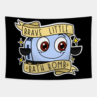 Brave Little Bath Bomb. Tapestry