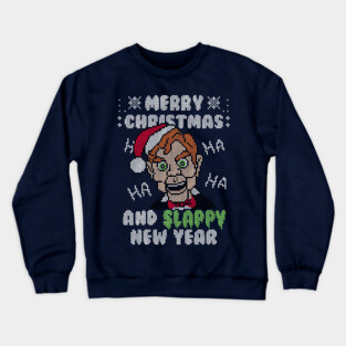 Slappy New Year! - Ugly Christmas Sweater Crewneck Sweatshirt