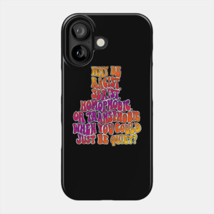 Why be a prick? Phone Case