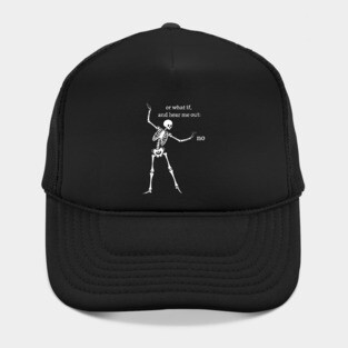Sassy Skeleton "Hear Me Out: No" Hat