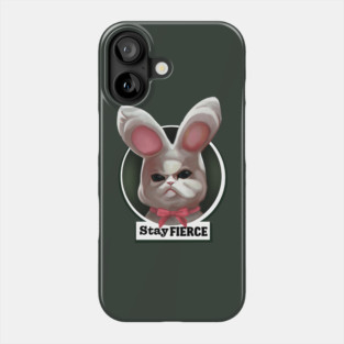 Stay fierce plush rabbit Phone Case