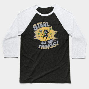 Steal All the Things! Baseball T-Shirt