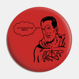 So Sick Of This... Pin