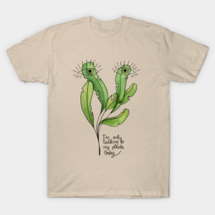 Funny Botanical Only Talking To My Plants Today T-Shirt