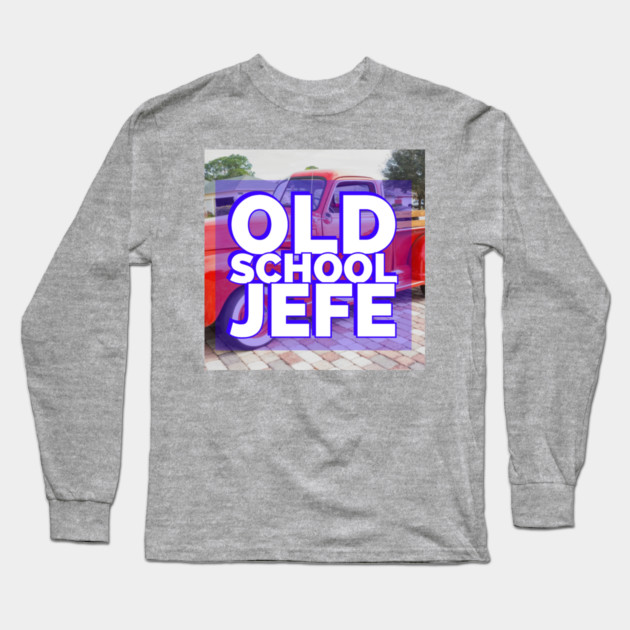 Old School Jefe Long Sleeve T-Shirt by The Painted Lines