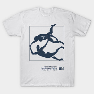Haruki Murakami - Dance Dance Dance / Minimalist Graphic Artwork Design T-Shirt