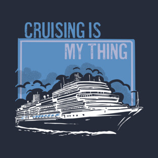 Cruising is My Thing T-Shirt