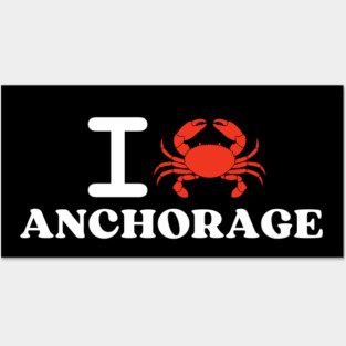 I Love Anchorage Crab Shellfish National Seafood Month Posters and Art