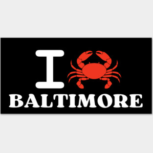 I Love Baltimore Crab Shellfish National Seafood Month Posters and Art