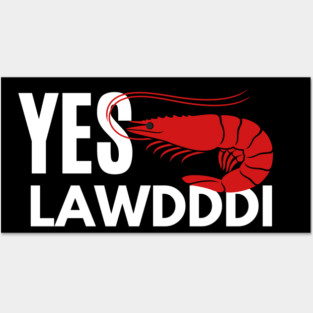 Yes Lawdddi Louisiana Cajun Food National Shrimp Day Posters and Art