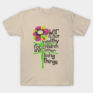 War Is Not Healthy 1967 T-Shirt