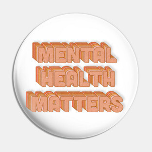 Mental Health Matters Pin
