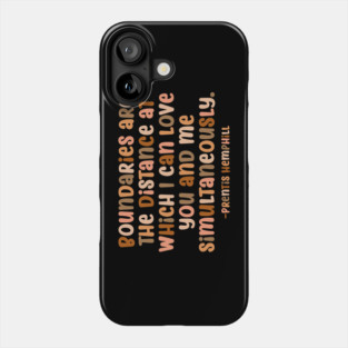 Prentis Hemphill “Boundaries” Quote Phone Case
