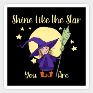 Moonchild Shine Like the Star You Are Cheeky Witch® Magnet