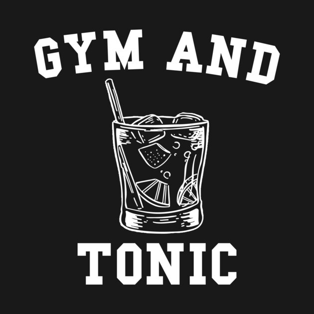 Gym and Tonic