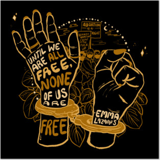 None of Us Are Free Until All of Us are Free - Emma Lazarus Posters and Art