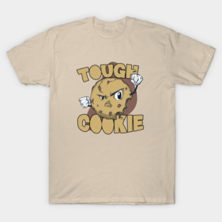 Tough Cookie // Funny Cartoon Cookie T-Shirt