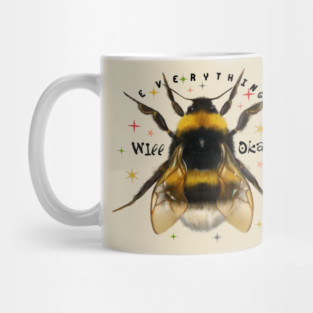 Everything will bee okay Mug