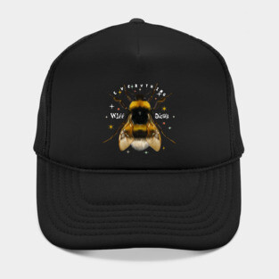 Everything will be okay bumble bee Hat