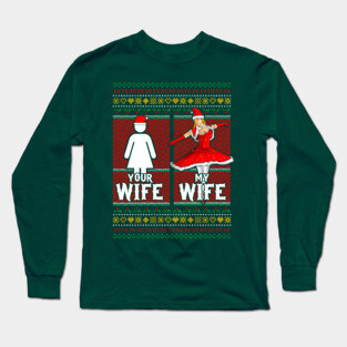 Christmas Your Wife My Wife Long Sleeve T-Shirt