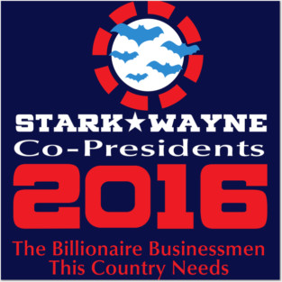 Stark and Wayne : Co Presidents 2016 Posters and Art