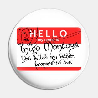 Hello I Am Inigo Montoya Name Tag Pin