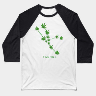 TAURUS WEED ZODIAC Baseball T-Shirt