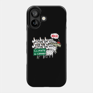 Anti Climate Change Phone Case
