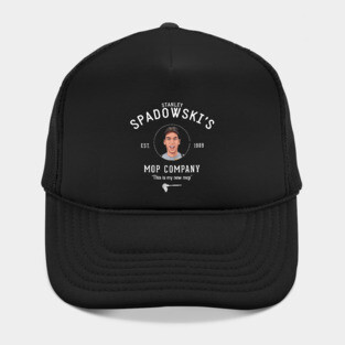 Stanley Spadowski's Mop Company - "This is my new mop" Hat