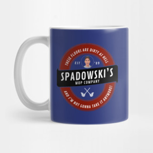 Spadowski's Mop Company Est. 1989 Mug