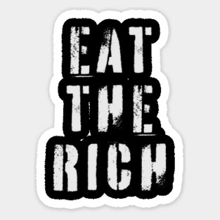 Eat The Rich Sticker