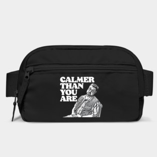 Calmer Than You Are Funny Walter Sobchak Big Lebowski Bag
