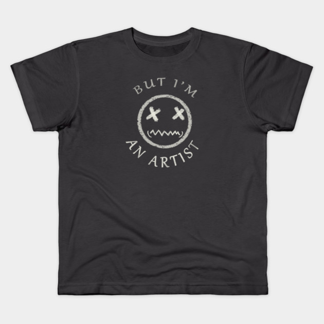 BUT I'M AN ARTIST Kids T-Shirt by droidmonkey
