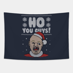 Ho You Guys! - Ugly Christmas Sweater Tapestry