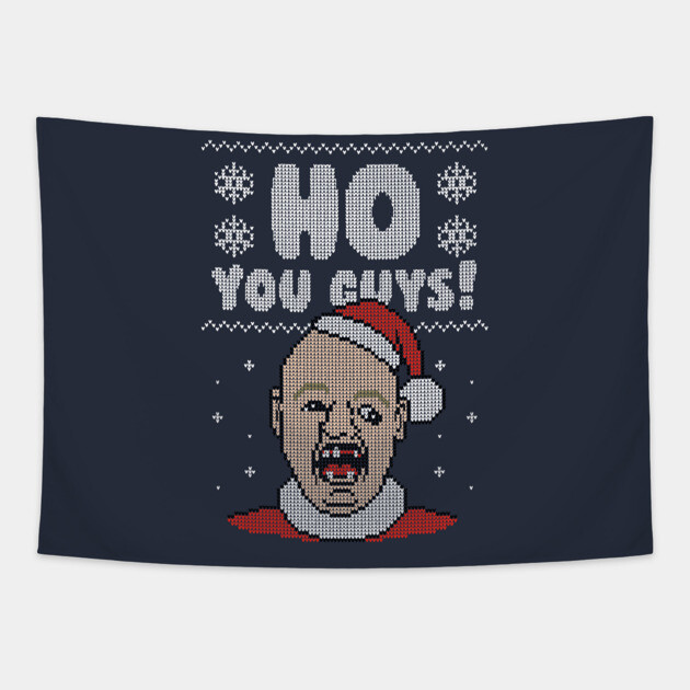Ho You Guys! - Ugly Christmas Sweater Tapestry by Raffiti