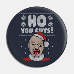 Ho You Guys! - Ugly Christmas Sweater Pin