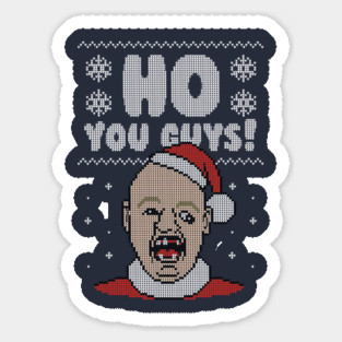 Ho You Guys! - Ugly Christmas Sweater Sticker