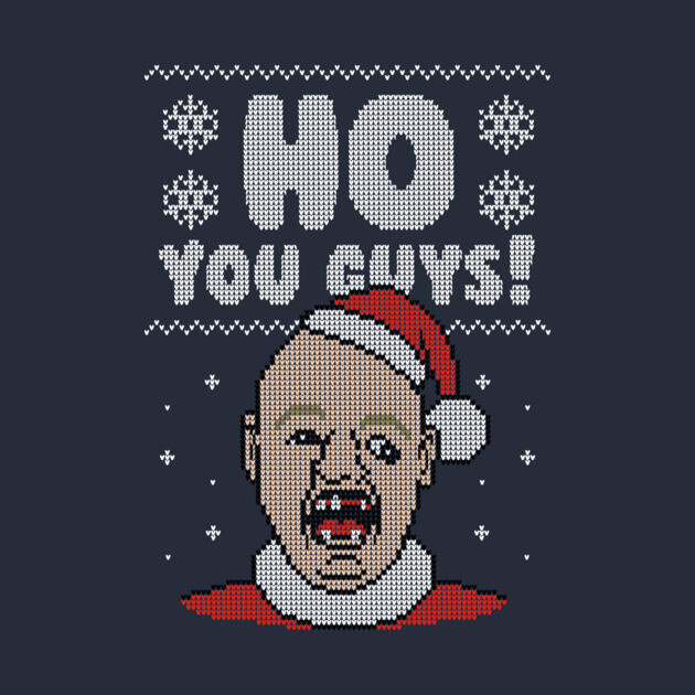 Ho You Guys! - Ugly Christmas Sweater by Raffiti