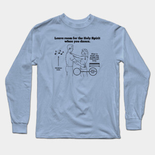 Leave Room for the Holy Spirit - Light Long Sleeve T-Shirt