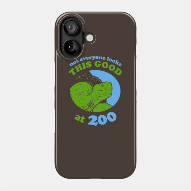 Not Everyone Looks This Good At 200 Phone Case by dumbshirts