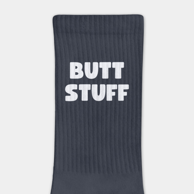 Butt Stuff by Litehouse Tees