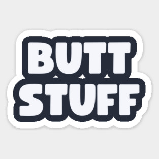Butt Stuff Magnet
