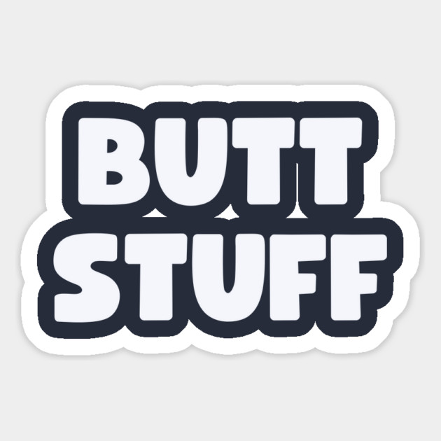 Butt Stuff Magnet by Litehouse Tees