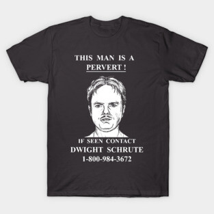 If Seen Contact Dwight Schrute T-Shirt
