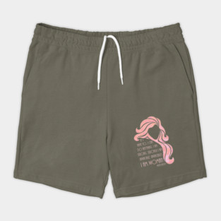 I Am Woman Shorts